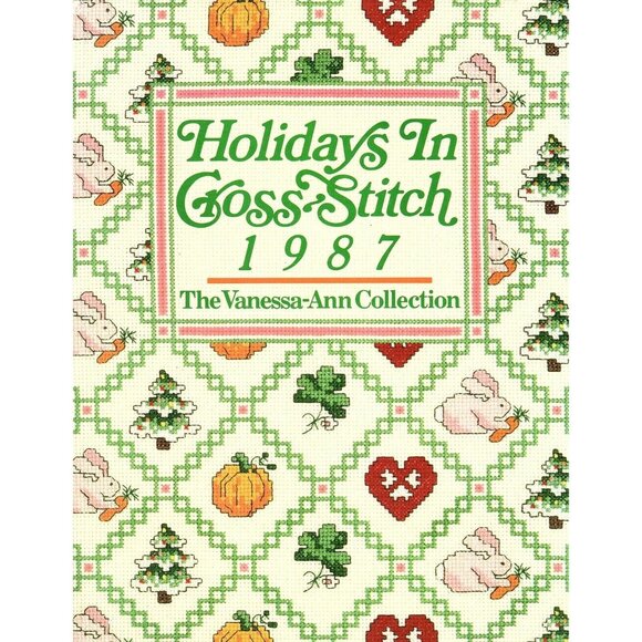 Holidays in Cross Stitch 1987 The Vanessa-Ann Collection Cross Stitch Patterns - Picture 1 of 1